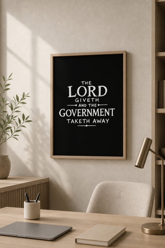 "The government taketh away" tax humor matte poster