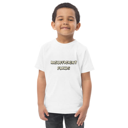 Toddler t-shirt with the words Insufficient Funds
