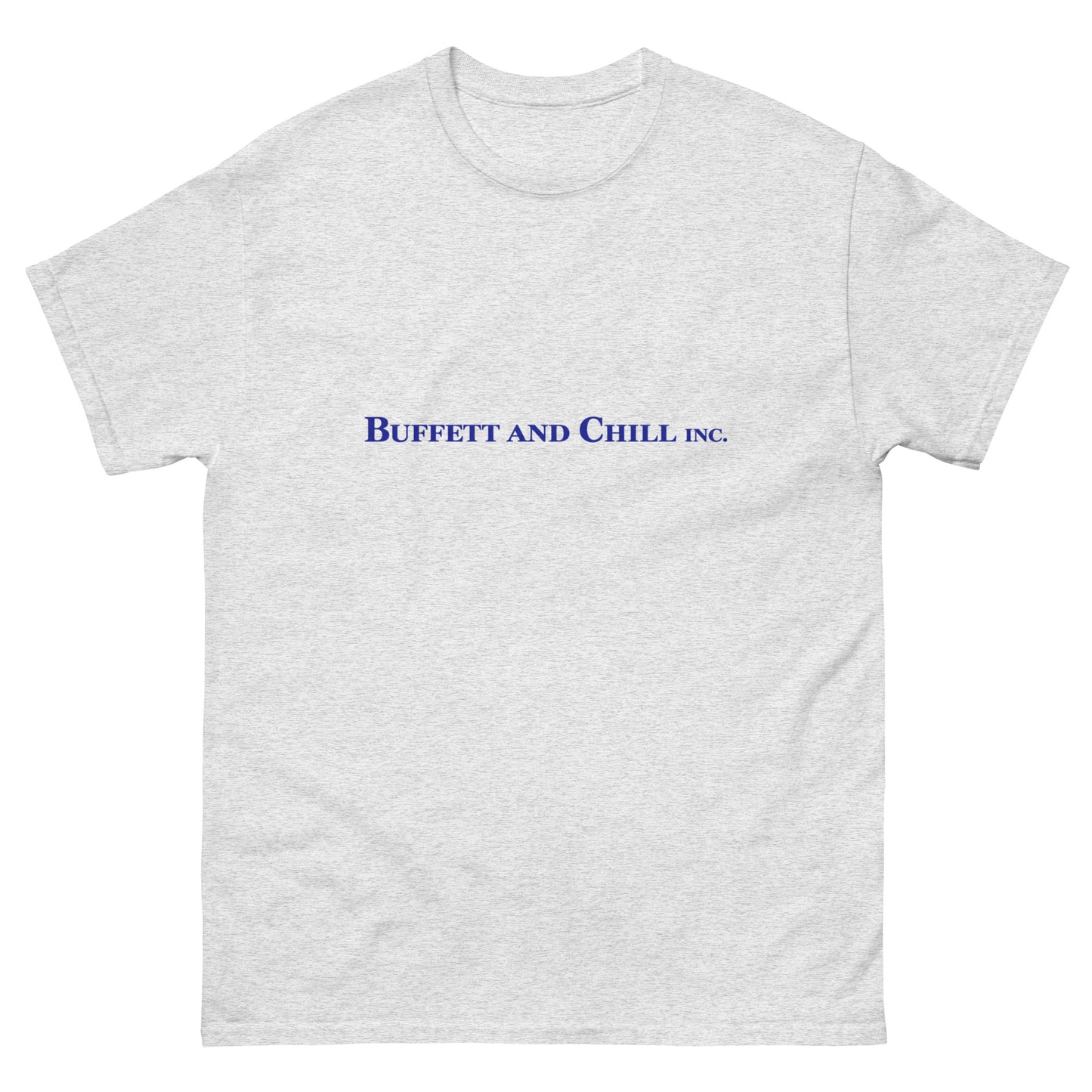 "Buffett and chill Inc." Buffett-style value-investing unisex t-shirt