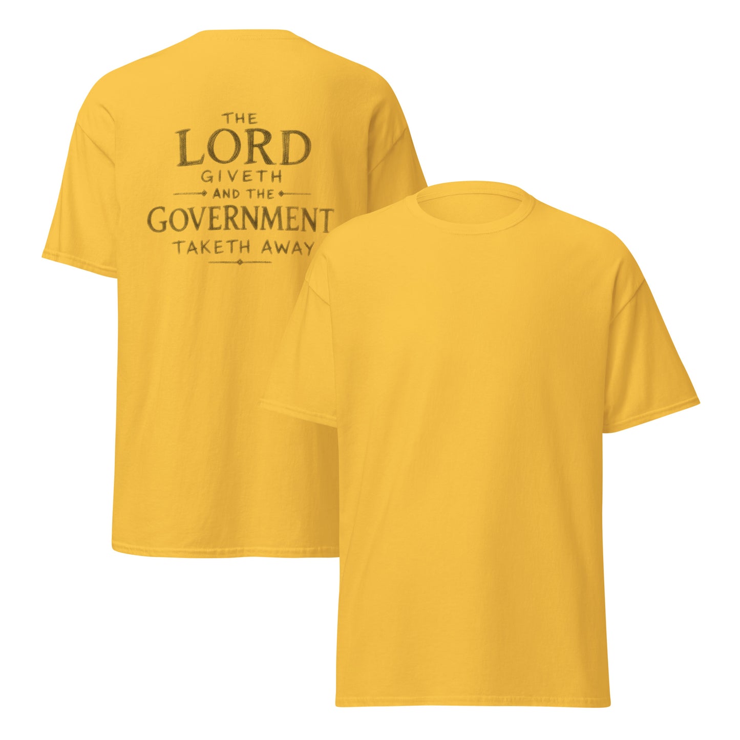 "The government taketh away" tax humor back print unisex t-shirt