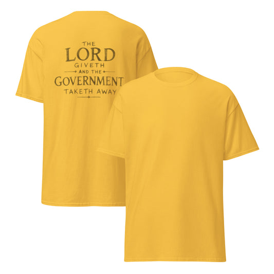 "The government taketh away" tax humor back print unisex t-shirt
