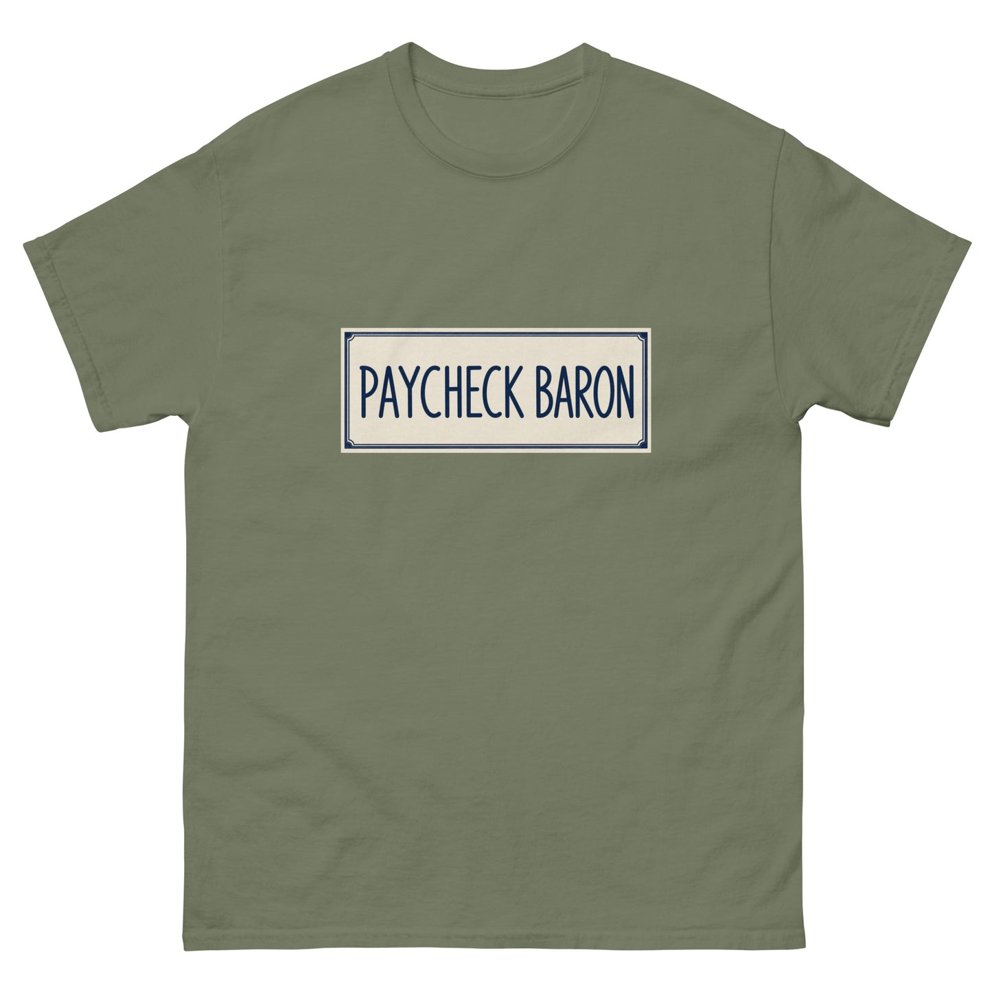 Unisex t-shirt with a vintage nameplate design reading Paycheck Baron inside a decorative rectangular border