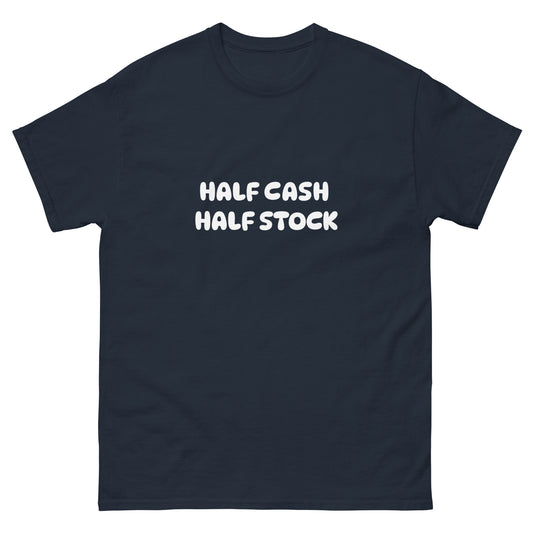 "Half cash, half stock" text print in bold typography on a unisex tee