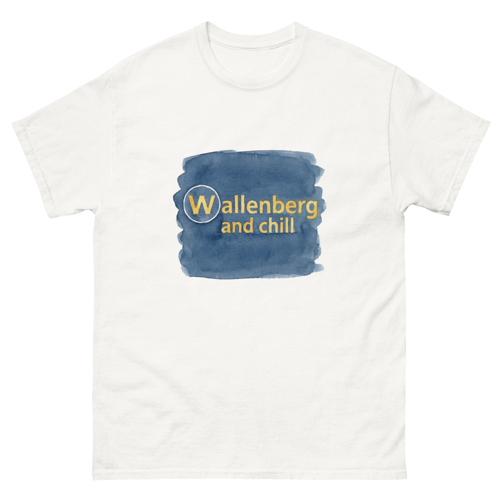 "Wallenberg and chill" Swedish-investing unisex t-shirt