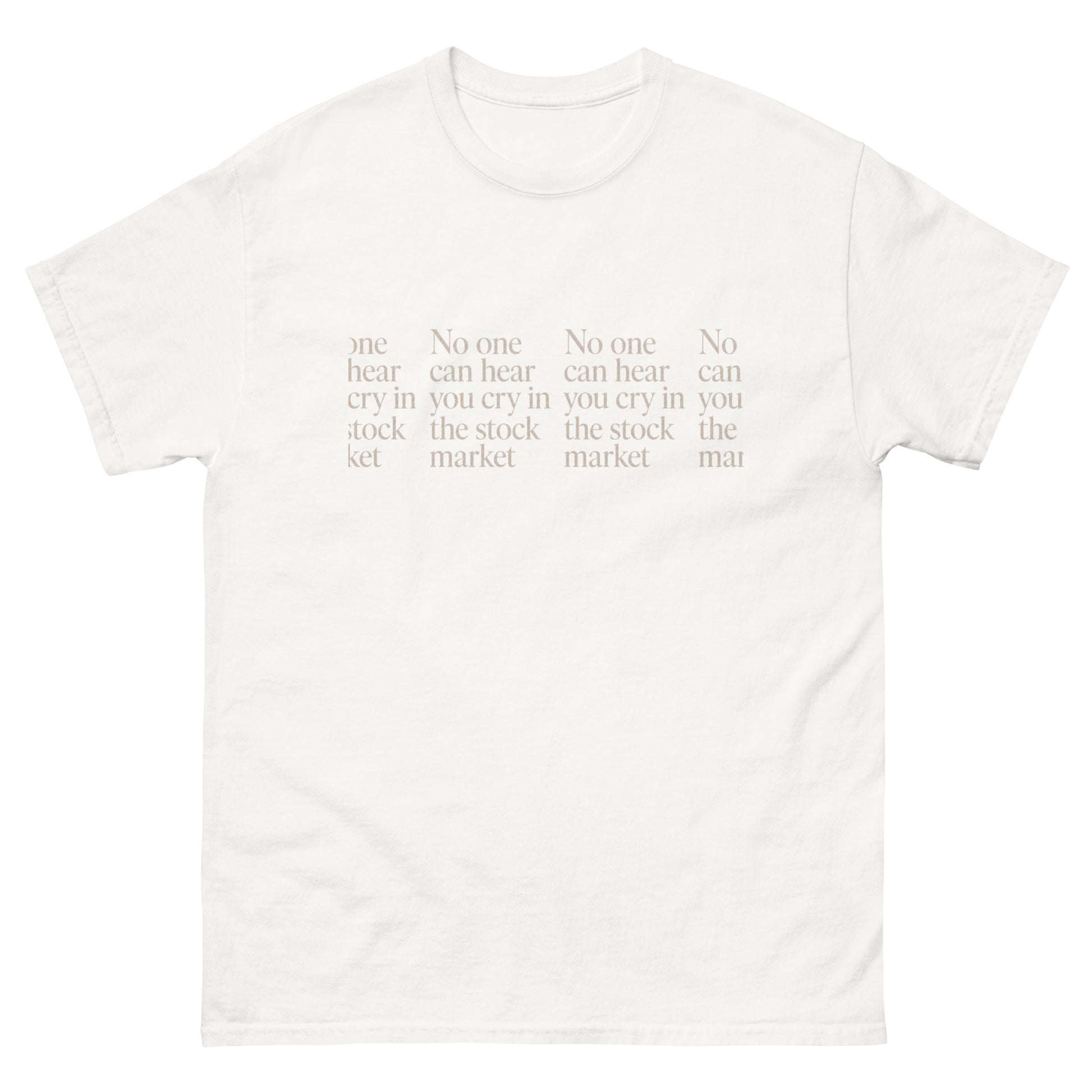 "No one hears you cry in the stock market" trading-humor unisex t-shirt
